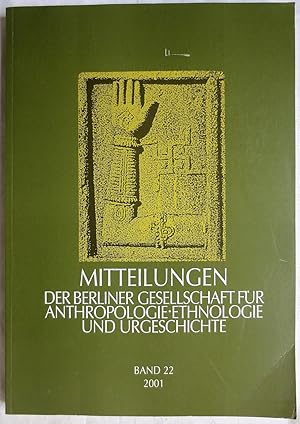 Bild des Verkufers fr Mitteilungen der Berliner Gesellschaft fr Anthropologie, Ethnologie und Urgeschichte, Band 22, 2001 zum Verkauf von VersandAntiquariat Claus Sydow