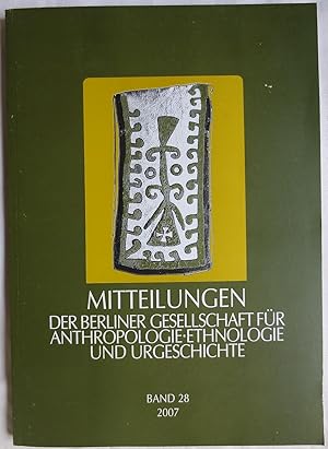 Seller image for Mitteilungen der Berliner Gesellschaft fr Anthropologie, Ethnologie und Urgeschichte, Band 28, 2007 for sale by VersandAntiquariat Claus Sydow