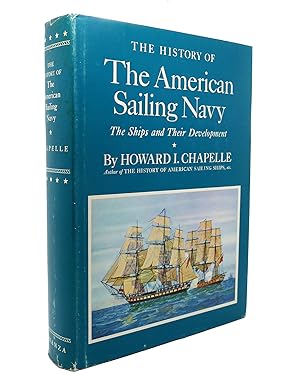 THE AMERICAN SAILING NAVY : The Ships and Their Development