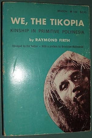 Immagine del venditore per We, the Tikopia A Sociological Study of Kinship in Primative Polynesia venduto da biblioboy