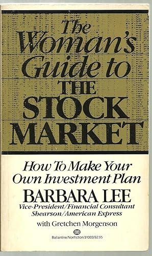 Seller image for The Woman's Guide to The Stock Market, How To Make Your Own Investment Plan for sale by Sabra Books