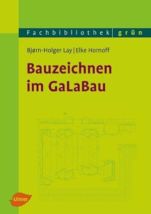 Bild des Verkufers fr Bauzeichnen im GaLaBau zum Verkauf von AHA-BUCH GmbH