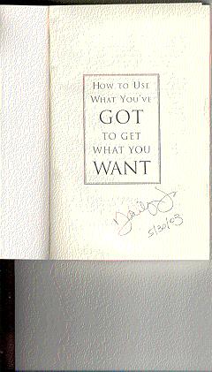 Imagen del vendedor de HOW TO USE WHAT YOU'VE GOT TO GET WHAT YOU WANT a la venta por ODDS & ENDS BOOKS