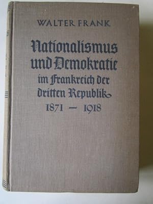 Imagen del vendedor de Nationalismus und Demokratie im Frankreich der dritten Republik 1871-1918. a la venta por Antiquariat Gisa Hinrichsen