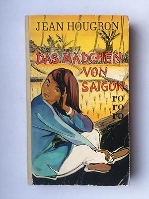 Seller image for Das Mdchen von Saigon. Roman. (Soleil u Ventre) for sale by Bildungsbuch