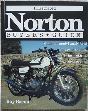 Bild des Verkufers fr Illustrated Norton Buyer's Guide - Model-by-model analysis of post-war singles, twins, rotaries and specials zum Verkauf von Brian P. Martin Antiquarian and Collectors' Books