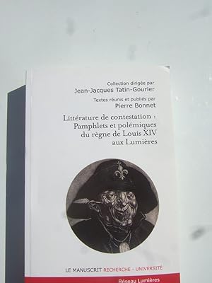 Image du vendeur pour Littrature de contestation : Pamphlets et polmiques du rgne Louis XIV aux Lumires mis en vente par Domifasol