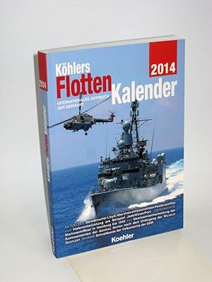 Köhlers Flottenkalender 2014 Internationales Jahrbuch der Seefahrt