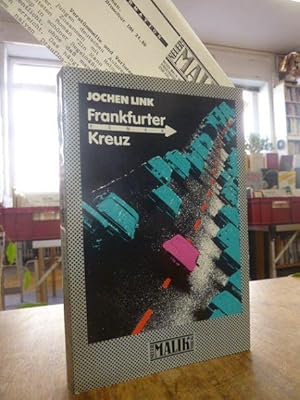 Bild des Verkufers fr Frankfurter Kreuz - Roman, zum Verkauf von Antiquariat Orban & Streu GbR