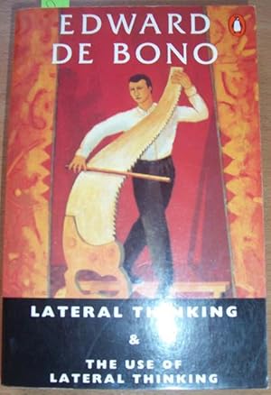 Image du vendeur pour Lateral Thinking: A Textbook of Creativity; and The Use of Lateral Thinking (Omnibus Edition) mis en vente par Reading Habit