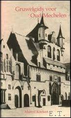 Bild des Verkufers fr Gruwelgids voor oud Mechelen zum Verkauf von BOOKSELLER  -  ERIK TONEN  BOOKS