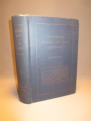 Historic Tales of Old Quebec (signed copy)