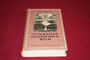 WAGRAINER GESCHICHTENBUCH. Wagrainer Tagebuch - Kalendergeschichten - Das Wiesenbuch