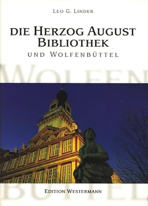 Bild des Verkufers fr Die Herzog August Bibliothek und Wolfenbttel. zum Verkauf von TF-Versandhandel - Preise inkl. MwSt.