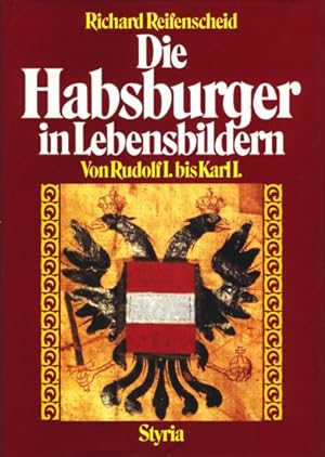 Bild des Verkufers fr Die Habsburger in Lebensbildern - Von Rudolf I. bis Karl I. zum Verkauf von TF-Versandhandel - Preise inkl. MwSt.