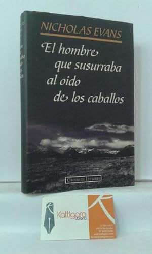 Seller image for EL HOMBRE QUE SUSURRABA AL ODO DE LOS CABALLOS for sale by Librera Kattigara