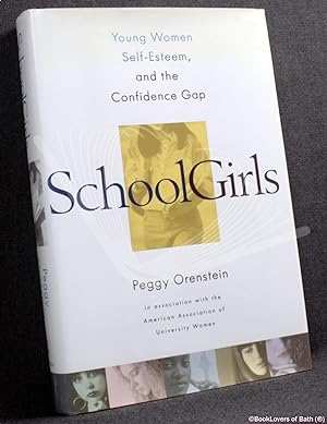 Bild des Verkufers fr Schoolgirls: Young Women, Self-Esteem, and the Confidence Gap zum Verkauf von BookLovers of Bath