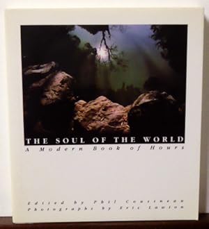 Imagen del vendedor de The Soul of the World: A Modern Book of Hours [SIGNED] a la venta por RON RAMSWICK BOOKS, IOBA