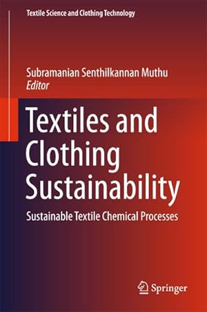 Seller image for Textiles and Clothing Sustainability: Sustainable Textile Chemical Processes for sale by BuchWeltWeit Ludwig Meier e.K.