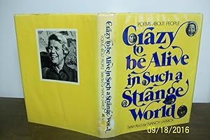 Seller image for Crazy to be Alive in Such a Strange World for sale by The Vintage BookStore