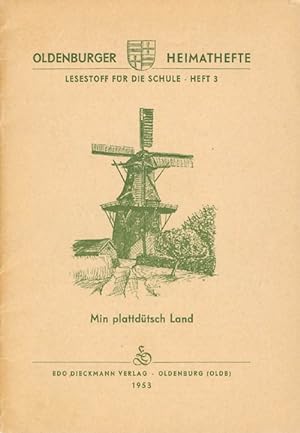 Oldenburger Heimathefte. Lesestoffe für die Schule. Heft 3. (Min plattdütsch Land)