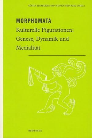 Bild des Verkufers fr Morphomata: Kulturelle Figurationen: Genese, Dynamik und Medialitt. Internationales Kolleg Morphomata: 1. zum Verkauf von Fundus-Online GbR Borkert Schwarz Zerfa