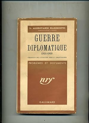 GUERRE DIPLOMATIQUE 1914-1919. Traduit de l'Italien par F. Cravoisier.