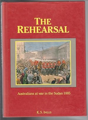 Bild des Verkufers fr THE REHEARSAL. Australians at War in the Sudan 1885 zum Verkauf von BOOK NOW