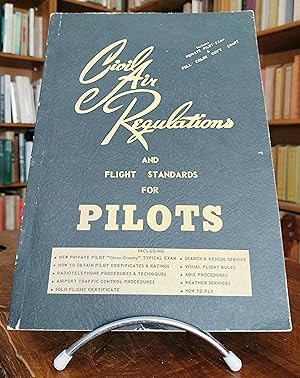 Civil Air Regulations & Flight Standards For Pilots.