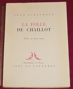 Seller image for LA FOLLE DE CHAILLOT - Pice en deux actes for sale by LE BOUQUINISTE