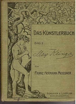 Bild des Verkufers fr Das Knstlerbuch, Band II: Max Klinger. Eine kleine ausgewhlte Reihe von Knstlermonographieen zum Verkauf von Antiquariat Jterbook, Inh. H. Schulze