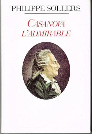 Image du vendeur pour Casanova l'admirable mis en vente par Librairie l'Aspidistra