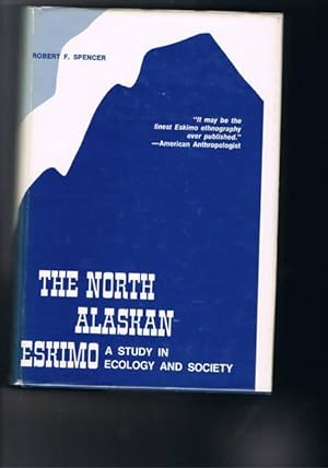 Seller image for THE NORTH ALASKAN ESKIMO A STUDY IN ECOLOGY AND SOCIETY for sale by Chaucer Bookshop ABA ILAB