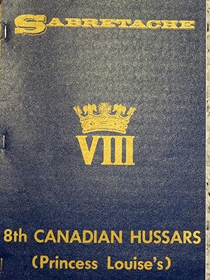 THE SABRETACHE NEWSLETTER OF THE 8TH CANADIAN HUSSARS (PRINCESS LOUISE'S) ISSUE NUMBER 1/66 30 JU...