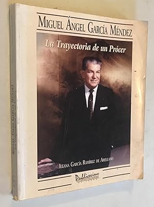 Imagen del vendedor de La trayectoria de un procer: Miguel Angel Garcia Me?ndez (Spanish Edition) a la venta por Once Upon A Time