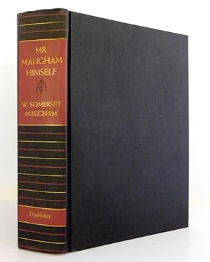Mr. Maugham Himself: A Collection of Writings By W. Somerset Maugham