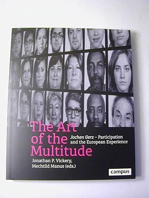 Bild des Verkufers fr The art of the multitude : Jochen Gerz - participation and the European experience zum Verkauf von Antiquariat Fuchseck