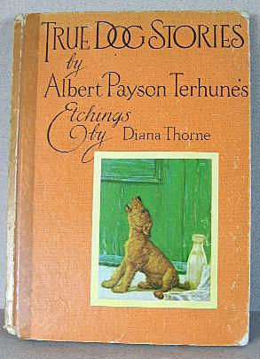 Imagen del vendedor de ALBERT PAYSON TERHUNE'S TRUE DOG STORIES a la venta por B A Downie Dog Books