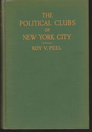 Imagen del vendedor de The Political Clubs of New York City a la venta por Whitledge Books