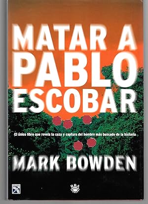 Seller image for Matar A Pablo Escobar for sale by Thomas Savage, Bookseller