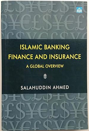 Seller image for Islamic banking, finance, and insurance : a global overview for sale by Joseph Burridge Books