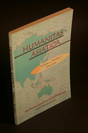 Image du vendeur pour Humanitas Asiatica. An International Journal of Philosophy. Volume 1, no. 2, June 2001 mis en vente par Steven Wolfe Books