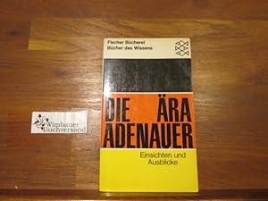 Seller image for Die ra Adenauer : Einsichten u. Ausblicke. [Mitarb.: u.a.] / Fischer Bcherei ; 550 for sale by Antiquariat im Kaiserviertel | Wimbauer Buchversand