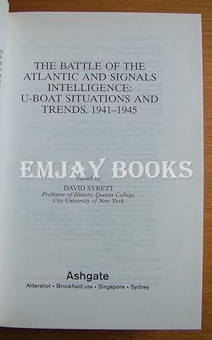 Immagine del venditore per The Battle of the Atlantic and Signals Intelligence: U-Boat Situations and Trends, 1941 - 1945. venduto da EmJay Books
