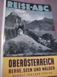 Bild des Verkufers fr Reise-ABC Obersterreich Berge, Seen und Wlder zum Verkauf von Alte Bcherwelt
