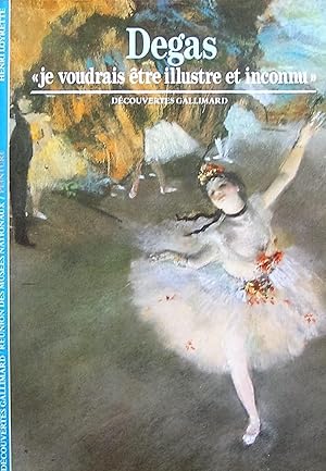 Image du vendeur pour Degas: "Je voudrais tre illustre et inconnu" mis en vente par Librairie La fort des Livres