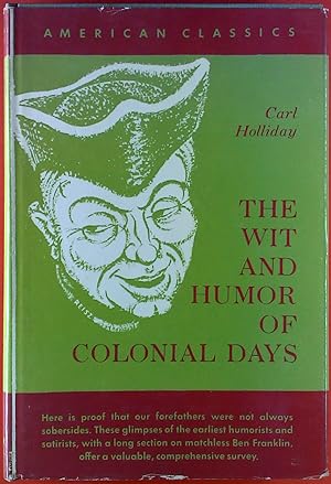 Bild des Verkufers fr The Wit And Humor Of Colonial Days. American Classics zum Verkauf von biblion2