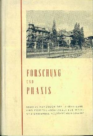 Forschung und Praxis (Kleines Handbuch der Landes-u.Forschungsanstalt für Wein-, Obst-und Gartenb...