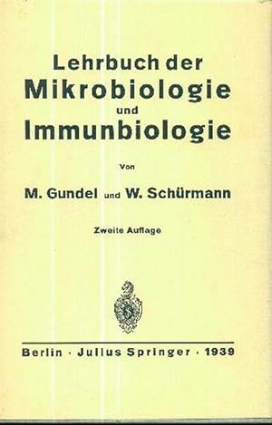 Lehrbuch der Mikrobiologie und Immunbiologie (Zugleich zweite Auflage des Leitfadens der Mikropar...