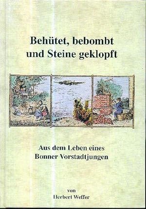 Behütet, bebombt und Steine geklopft (Aus Dem Leben Eines Bonner Vorstadtjungen)